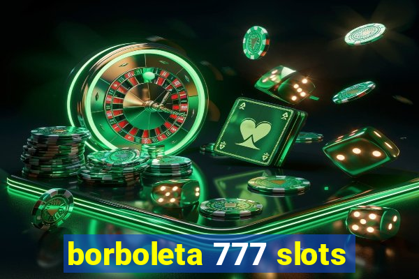 borboleta 777 slots